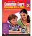Common Core Language Arts and Math Grade K