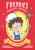 The Great Raspberry Mix-up (Freddie's Amazing Bakery Book 1)