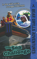 The Sea Challenge (Bear Grylls Adventures)