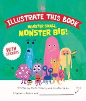Monster Small, Monster Big! (Illustrate This Book)