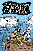 Scurvy Dogs vs. Moby Catfish (Scurvy Dogs Book 3)