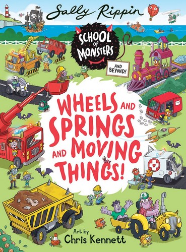 Wheels, and Springs, and Moving Things! (School of Monsters)