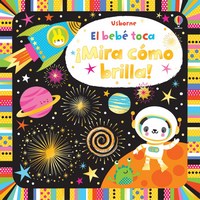 El bebÃ© toca Â¡Mira cÃ³mo brilla! (Babyâ€™s Very First Sparkly Playbook)