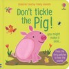 Don't tickle the Pig!